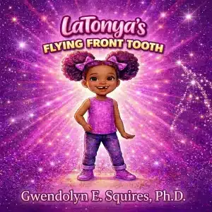 LaTonya’s Flying Front Tooth